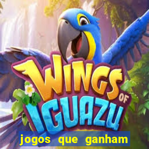 jogos que ganham dinheiro de verdade gratis